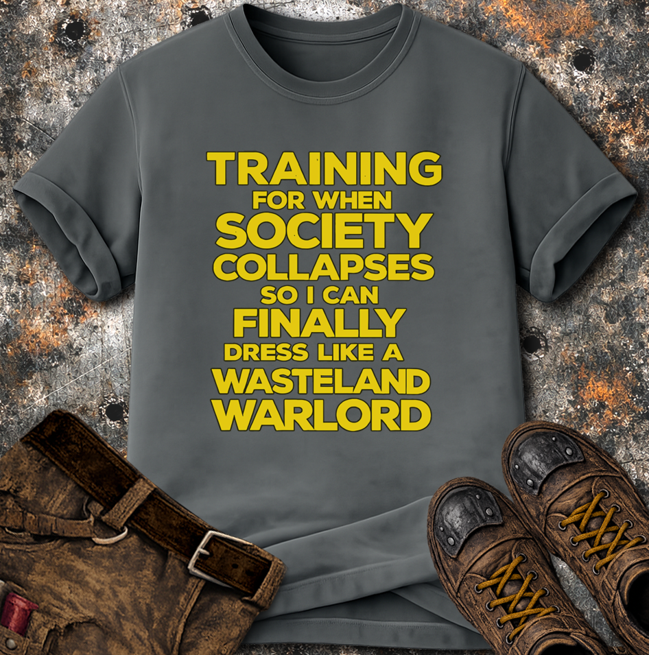 Training For When Society Collapses T-Shirt