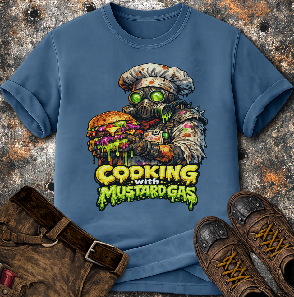 Cooking With Mustard Gas T-Shirt