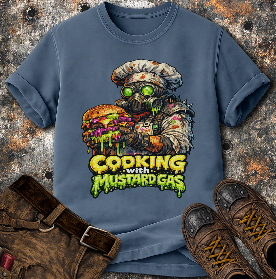 Cooking With Mustard Gas T-Shirt