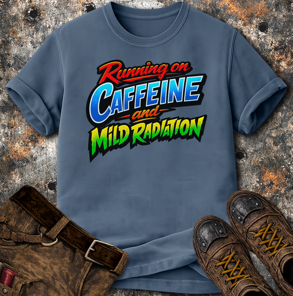 Running On Caffeine And Mild Radiation T-Shirt