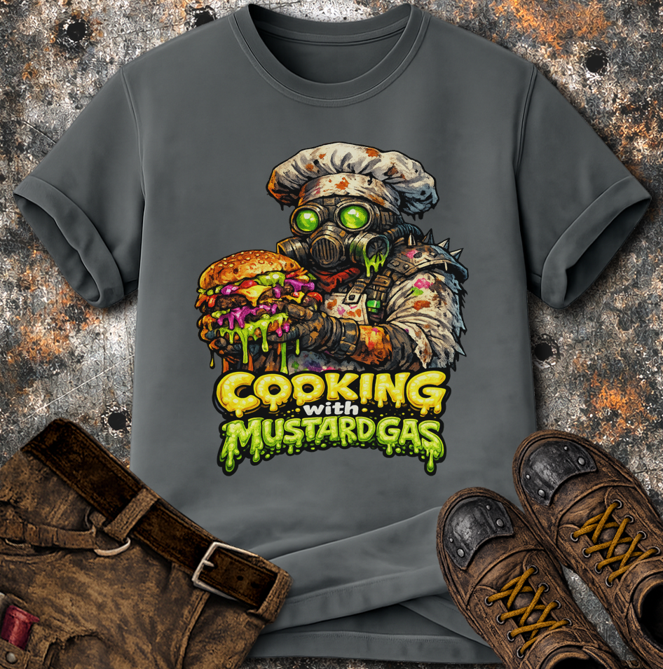 Cooking With Mustard Gas T-Shirt