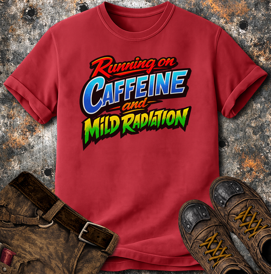 Running On Caffeine And Mild Radiation T-Shirt