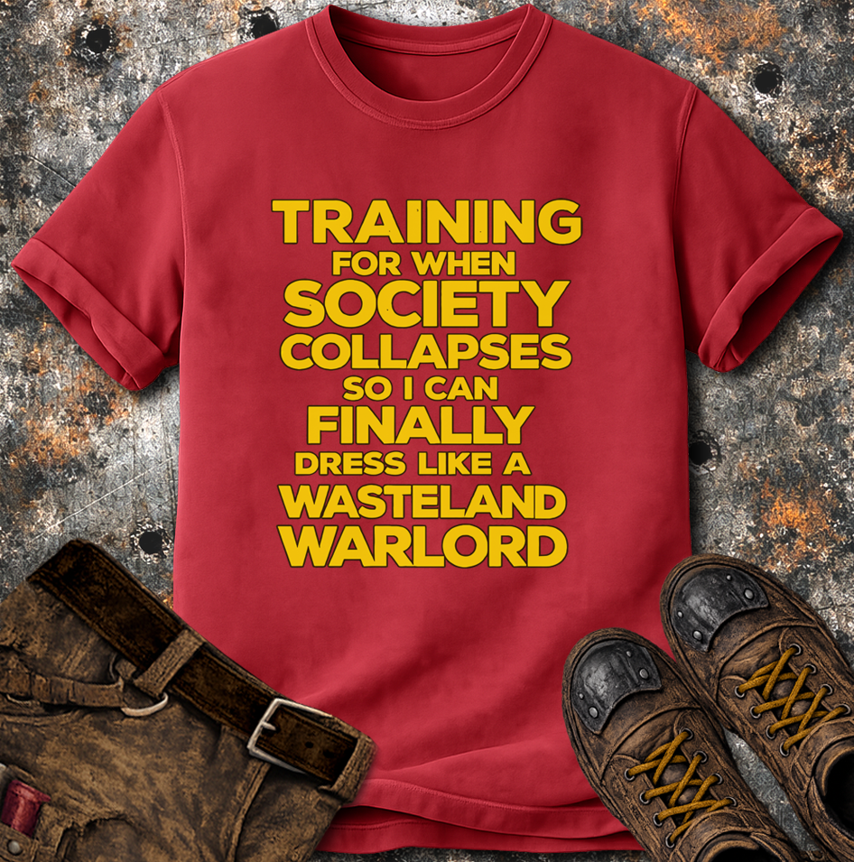 Training For When Society Collapses T-Shirt