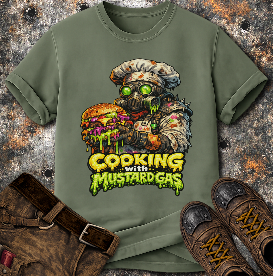 Cooking With Mustard Gas T-Shirt