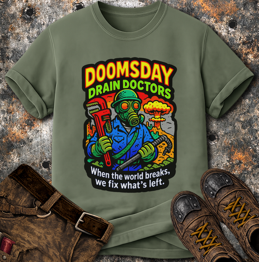 Doomsday Drain Doctors T-Shirt
