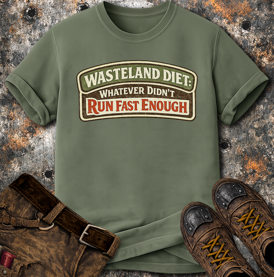 Wasteland Diet: Whatever Didn't Run Fast Enough T-Shirt