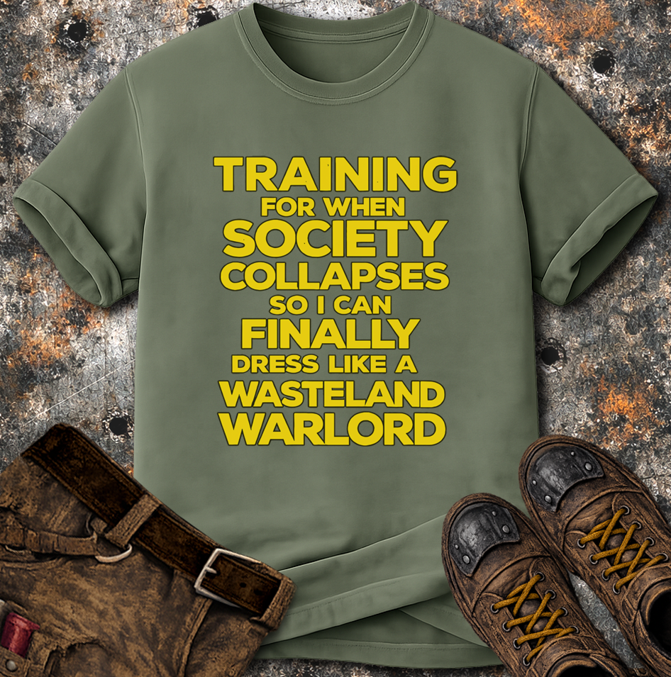 Training For When Society Collapses T-Shirt
