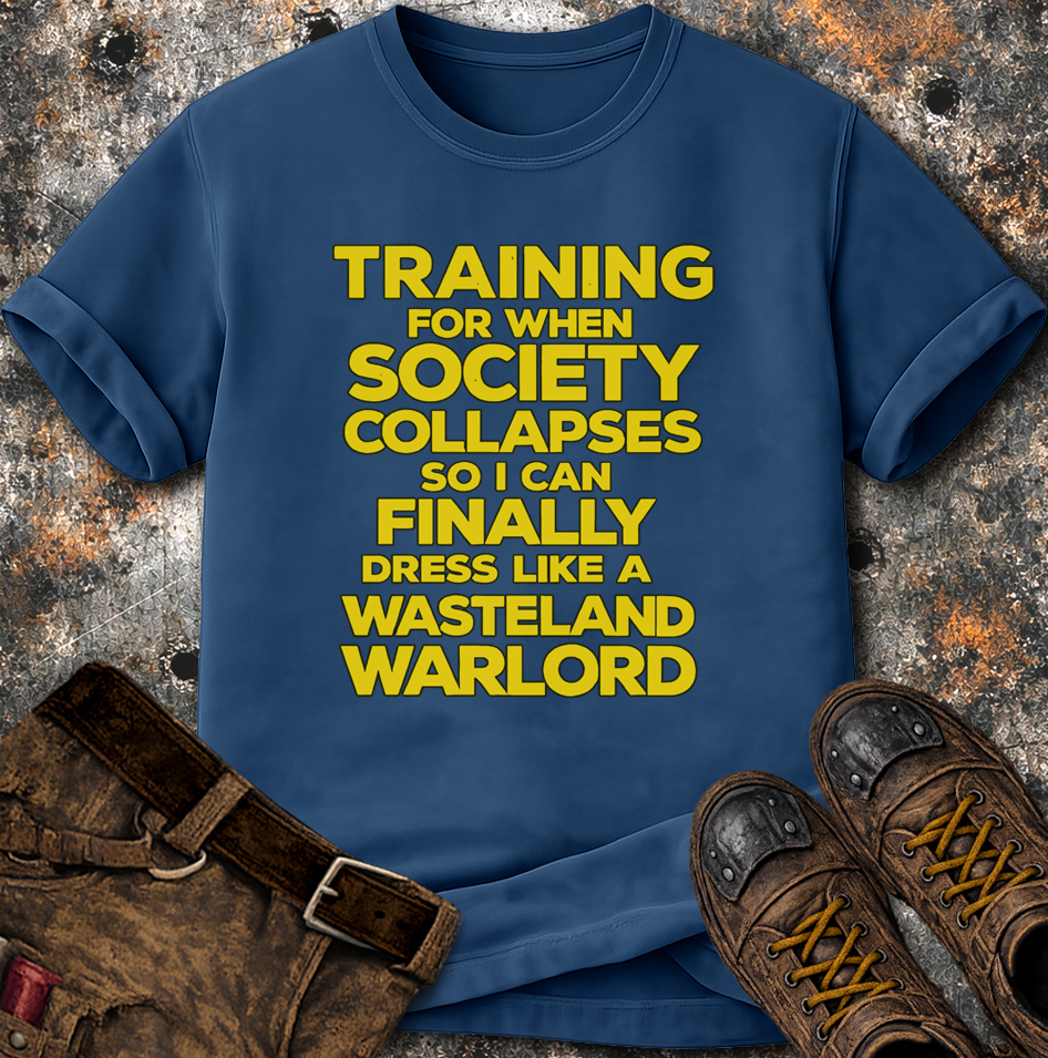 Training For When Society Collapses T-Shirt
